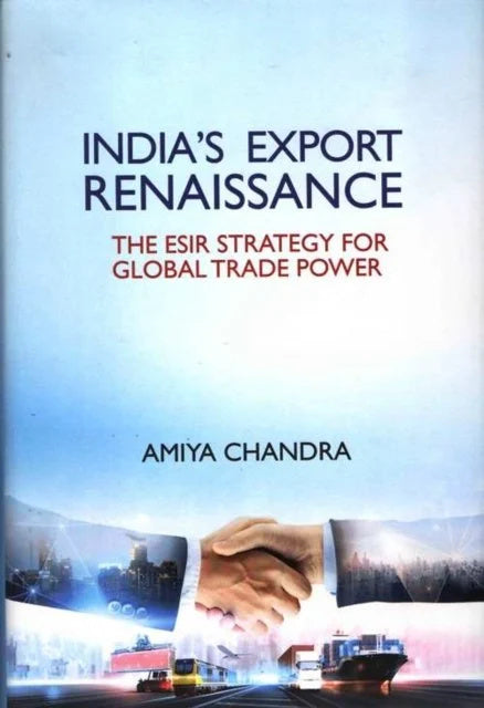 India's Export Renaissance The ESIR Strategy For Global Trade Power