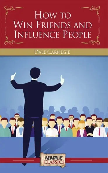 How To Win Friends and Influence People