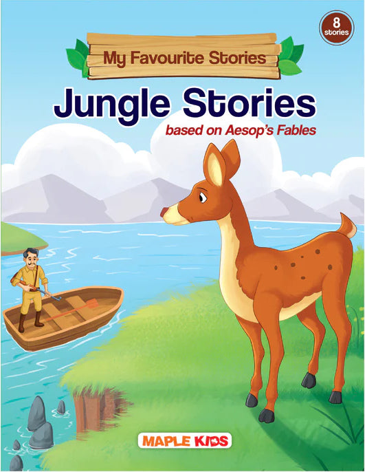 My Favourite Stories Jungle Stories….based on Aesop’s Fables