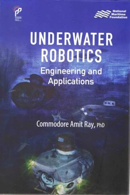 Underwater Robotics: Engineering and Applications