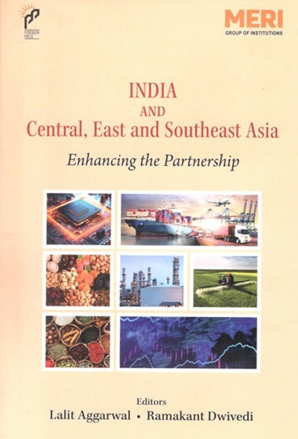 India and Central, East and Southeast Asia: Enhancing the Partnership