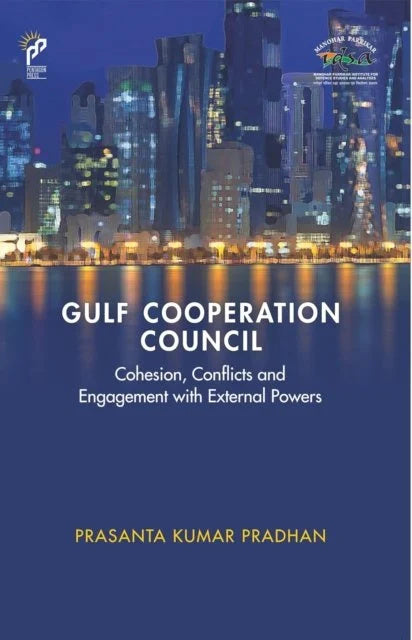 Gulf Cooperation Council: Cohesion, Conflicts and Engagement with External Powers