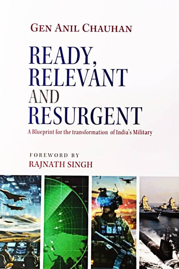 Ready, Relevant and Resurgent: A Blueprint for the Transformation of India’s Military