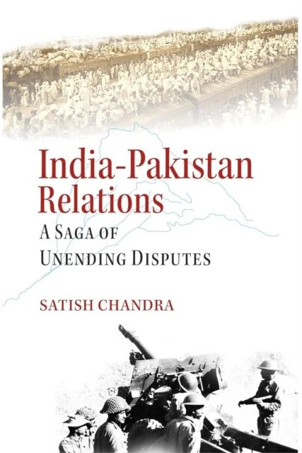 India Pakistan Relations A Saga of Unending Disputes