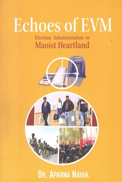 Echoes of EVM: Election Administration in Maoist Heartland