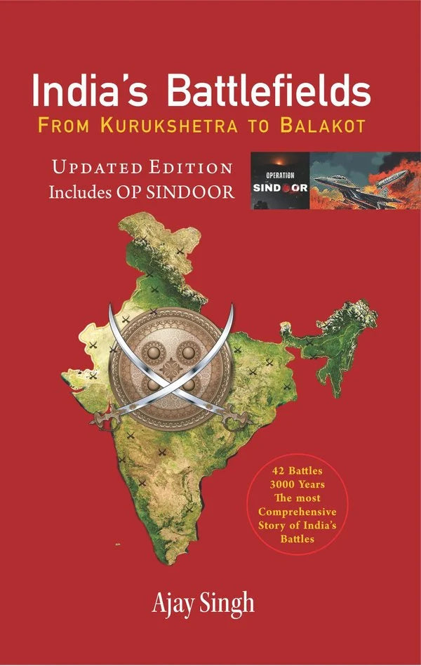 India’s Battlefields From Kurukshetra To Balakot Updated Edition Includes Op Sindoor