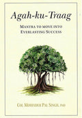 Agah-Ku-Traag Mantra to Move Into Everlasting Success