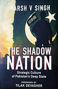 The Shadow Nation: Strategic Culture of Pakistan’s Deep State