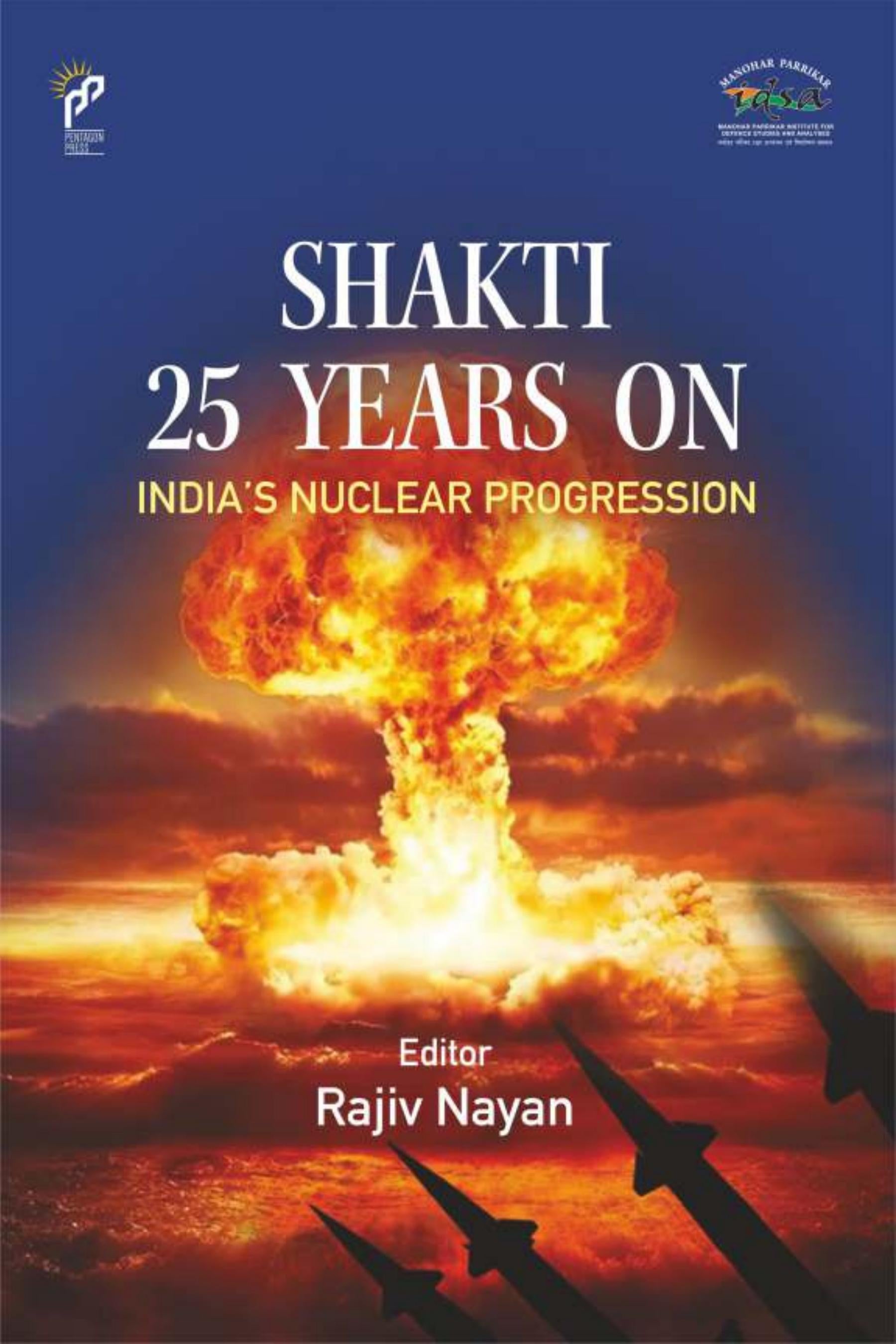 Shakti 25 Years on India's Nuclear Progression