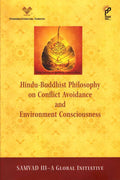 Hindu-Buddhist Philosophy on Conflict Avoidance and Environment Consciousness- Samvad III-A Global Initiative