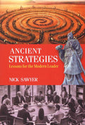 Ancient Strategies: Lessons for the Modern Leader