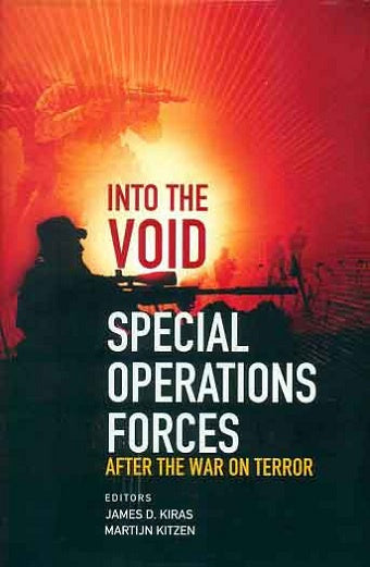 Into The Void: Special Operations Forces: After The War on Terror