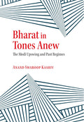 Bharat in Tones Anew: The Modi Upswing and Past Regimes