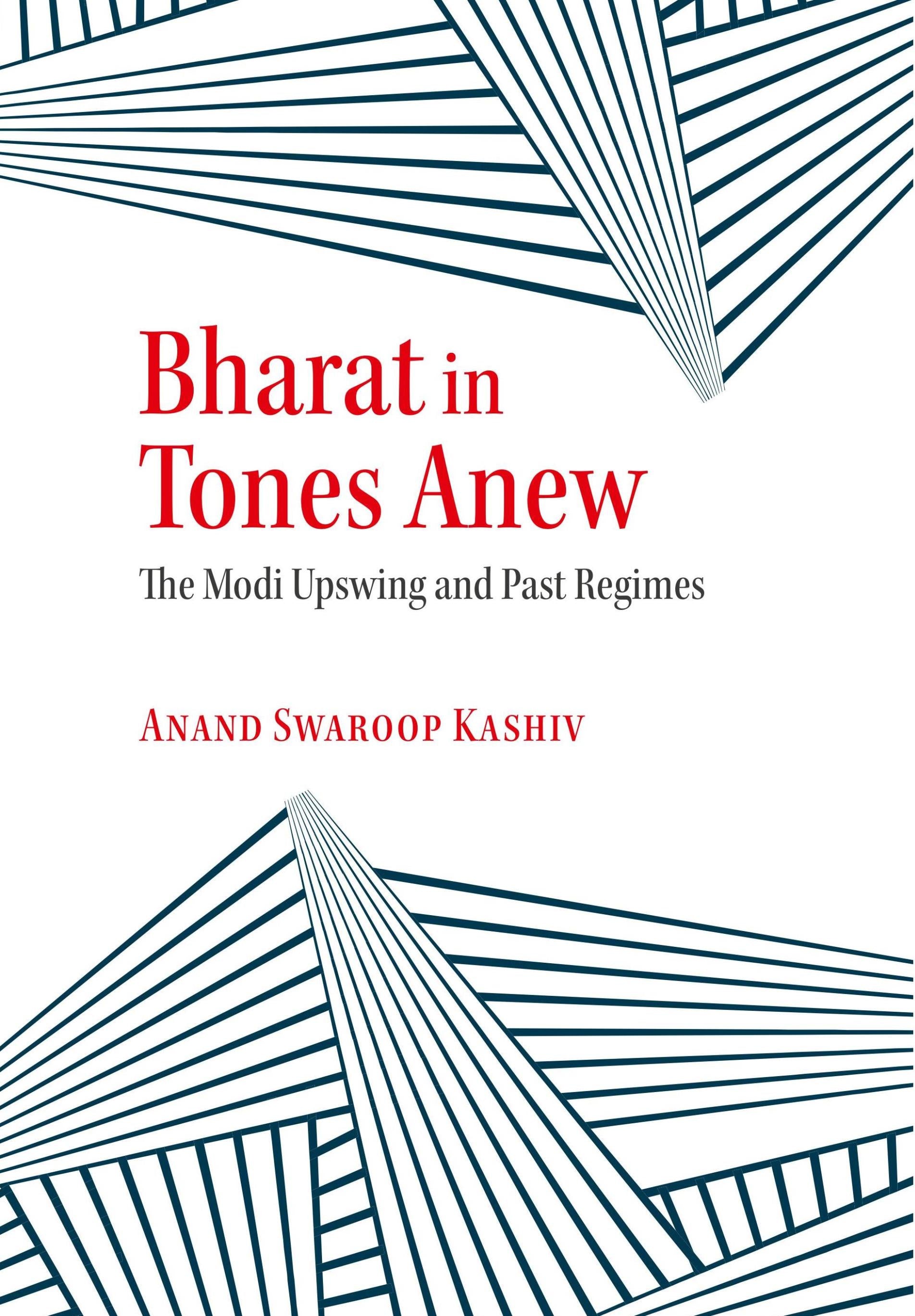 Bharat in Tones Anew: The Modi Upswing and Past Regimes